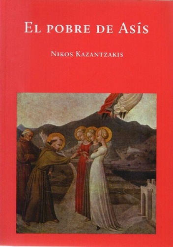 Libro - Pobre De Asis - Nikos Kazantzakis