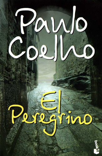 El Peregrino, Paulo Coelho. Ed. Booket