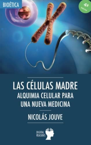 Libro: Las Células Madre: Alquimia Celular Para Una Nueva