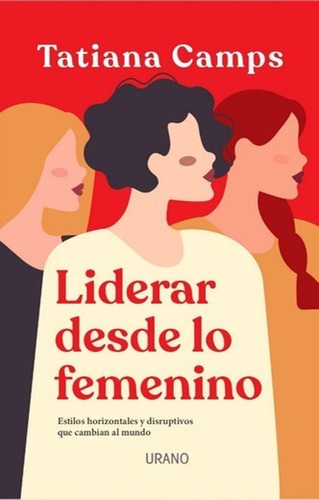 Liderar Desde Lo Femenino - Tatiana Camps