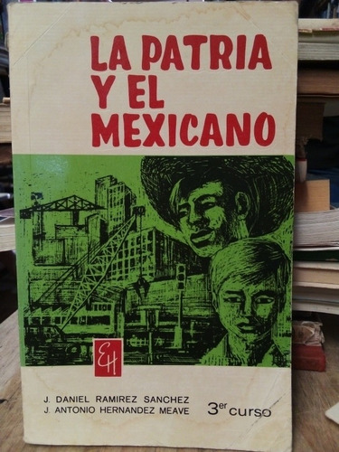 La Patria Y El Mexicano- J. Daniel Ramirez Sanchez