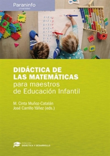 DIDACTICA DE LAS MATEMATICAS PARA MAESTROS DE EDUCACION INFANTIL, de JOSE CARRILLO YAÑEZ. Editorial PARANINFO en español