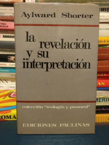 La Revelación Y Su Interpretación. Aylward Shorter.