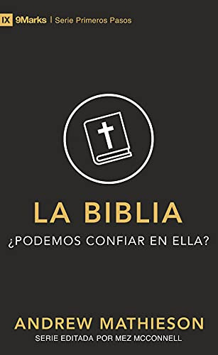 La Biblia: Podemos Confiar En Ella? | The Bible (9marks Prim