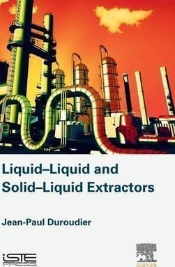 Liquid-liquid And Solid-liquid Extractors - Jean-paul Dur...