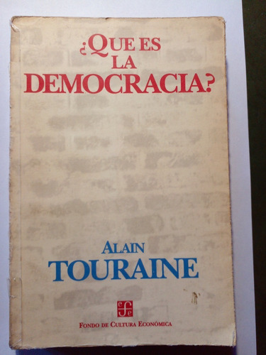 Que Es La Democracia - Alain Touraine