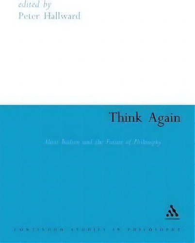 Think Again, De Peter Hallward. Editorial Bloomsbury Publishing Plc, Tapa Blanda En Inglés