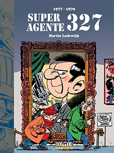 Superagente 327 1977-1979  - Lodewijk Martin