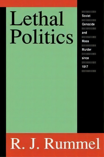 Lethal Politics, De R. J. Rummel. Editorial Taylor Francis Inc, Tapa Blanda En Inglés