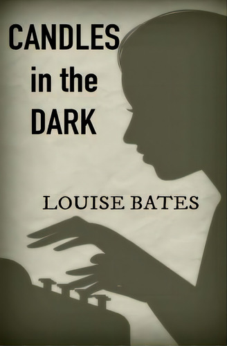 Candles In The Dark, De Bates, Louise. Editorial Lightning Source Inc, Tapa Blanda En Inglés
