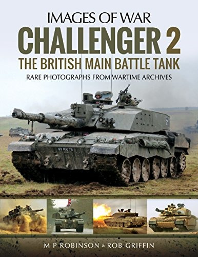 Challenger 2 The British Main Battle Tank (images Of War)