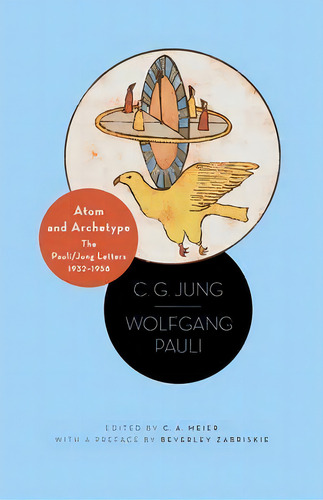 Atom And Archetype : The Pauli/jung Letters, 1932-1958 - Updated Edition, De C. G. Jung. Editorial Princeton University Press, Tapa Blanda En Inglés