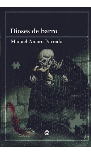Dioses De Barro, De Amaro, Manuel. Editorial Cazador De Ratas, Tapa Blanda En Español