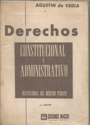 Derechos Constitucional Y Administrativo Agustín De Vedia 