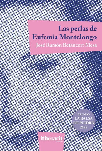 Las perlas de Eufemia Montelongo, de Betancort Mesa, José Ramón. Itineraria Editorial, tapa blanda en español