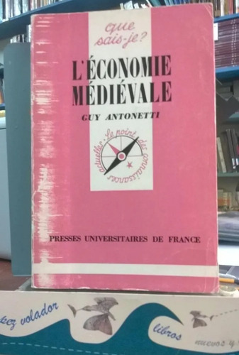 Que Sais-je? L'économie Médiévale Guy Antonetti (Usado)