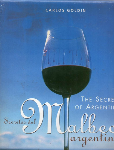 Secretos Del Malbec Argentina - Carlos Goldin - Ilustrado G