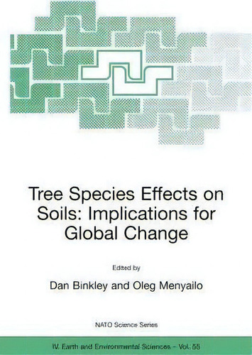Tree Species Effects On Soils: Implications For Global Change, De Dan Binkley. Editorial Springer Verlag New York Inc, Tapa Blanda En Inglés