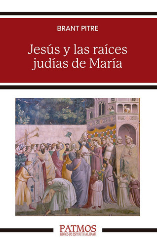 Jesus Y Las Raices Judias De Maria, De Pitre, Brant. Editorial Ediciones Rialp S.a., Tapa Blanda En Español