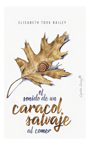 Sonido De Una Caracol Salvaje Al Comer,el - Tova Bailey,e...