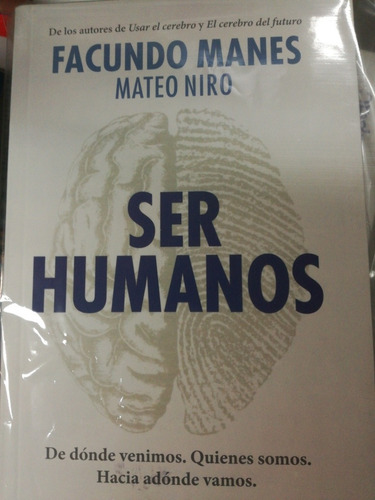 Facundo Manes Mateo Niro Ser Humanos De Donde Venimos Quiene
