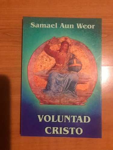 Voluntad Cristo Samael Aun Weor