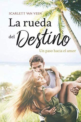 Libro: La Rueda Del Destino: Un Paso Hacia El Amor (spanish