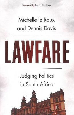 Libro Lawfare : Judging Politics In South Africa - Michel...