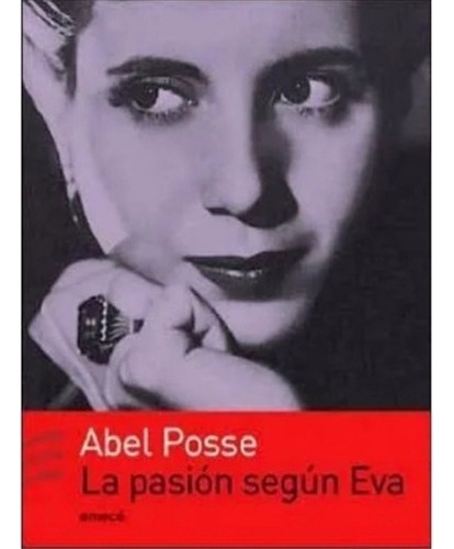 Pasion Segun Eva, La, De Posse, Abel. Editorial Booket, Tapa Tapa Blanda En Español