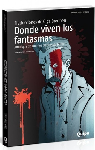 Donde Viven Los Fantasmas - Traducciones De Olga Drennen