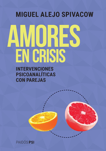 Imagen 1 de 1 de Amores En Crisis - Miguel Spivacow