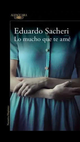 Lo Mucho Que Te Ame Sacheri
