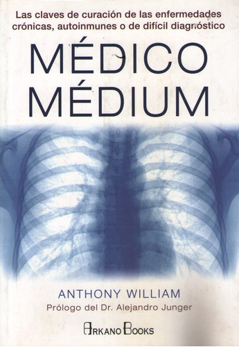 Libro Medico Medium - Anthony William - Las Claves De Curaci