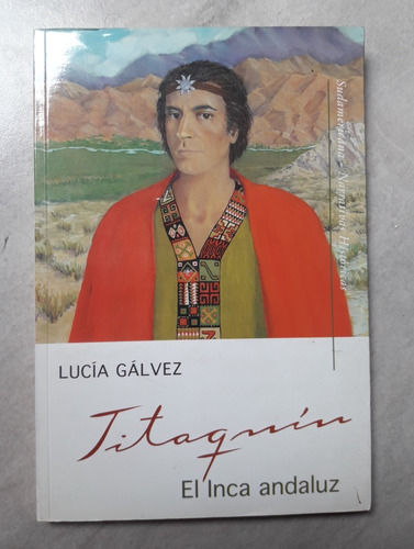 Titaquin El Inca Andaluz De Lucia Galvez
