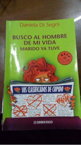 Libro Busco Al Hombre De Mi Vida, Marido Ya Tuve