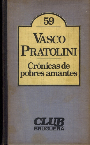 Crónicas De Pobres A (d2)/ Vasco Pratolini / Bruguera