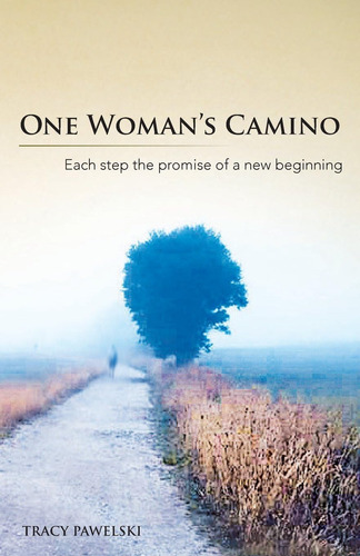 Libro: One Womans Camino: Each Step The Promise Of A New Be