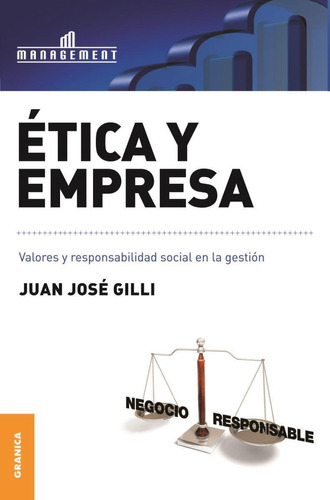 Etica Y Empresa: Valores Y Responsabilidad Social En La Gest
