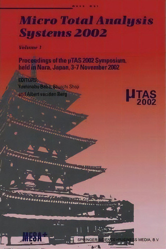 Micro Total Analysis Systems 2002 : Volume 1, De Yoshinobu Baba. Editorial Springer, Tapa Blanda En Inglés