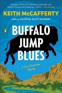 Buffalo Jump Blues : A Sean Stranahan Mystery, De Keith Mccafferty. Editorial Penguin Putnam Inc, Tapa Blanda En Inglés