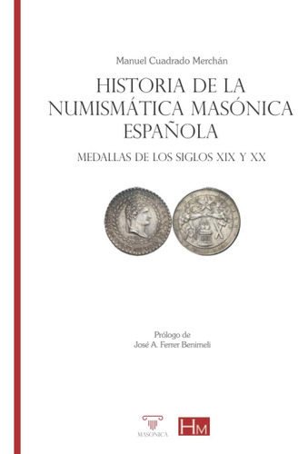 Libro: Historia De La Numismática Masónica Española: Medalla