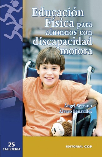 Educaciãâ³n Fãâsica Para Alumnos Con Discapacidad Motora, De Serrano San Nicolás, Ángel. Editorial Editorial Ccs, Tapa Blanda En Español