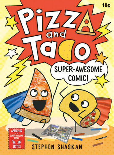 Pizza And Taco: Super-awesome Comic!: (a Graphic Novel), De Shaskan, Stephen. Editorial Random House, Tapa Dura En Inglés