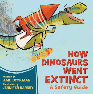 Libro How Dinosaurs Went Extinct: A Safety Guide - Dyckma...