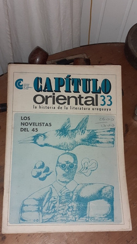 Capítulo Oriental Nº33- Los Novelistas Del 45 