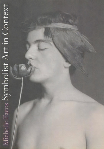 Symbolist Art In Context, De Michelle Facos. Editorial University Of California Press, Tapa Blanda En Inglés