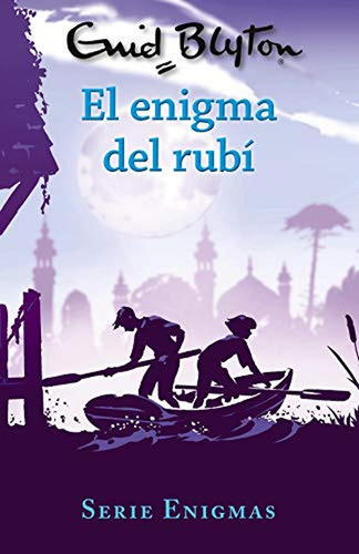 Serie Enigmas, 3. El enigma del rubí (Castellano - A PARTIR DE 10 AÑOS - PERSONAJES Y SERIES - Serie Enigmas), de Blyton, Enid. Editorial BRUÑO, tapa pasta dura, edición edicion en español, 2019