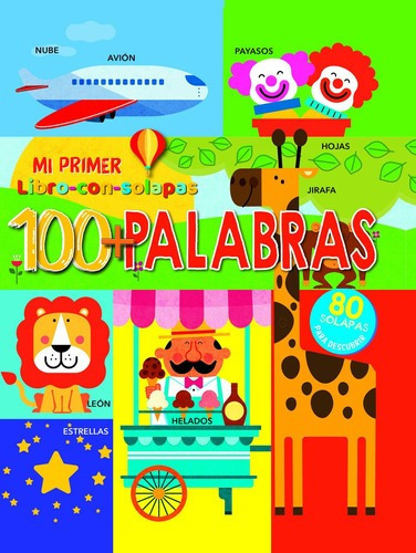 Libro Mi Primer Libro Con Solapas - 100+palabras, De Anne Mcrae. Editorial Contrapunto, Tapa Dura, Edición 1 En Español, 2022