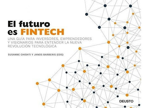 El Futuro Es Fintech - Chishti Susanne