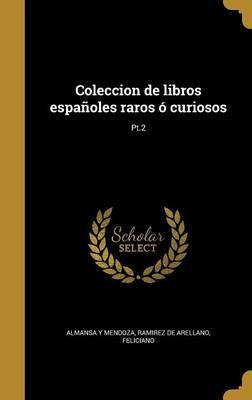 Libro Coleccion De Libros Espanoles Raros O Curiosos; Pt....